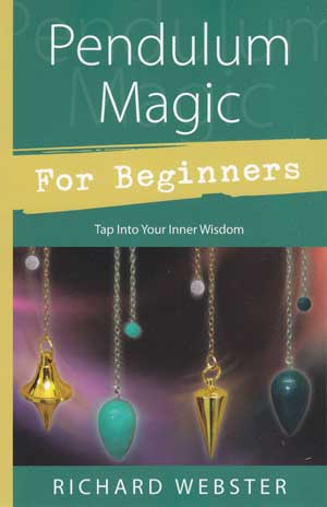 Pendulum Magic for Beginners book by Richard Webster with various pendulums on the cover