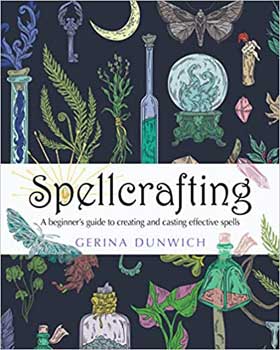 Beginner spellcrafting book titled Spellcrafting by Gerina Dunwich with potion illustrations