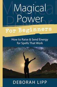 Magical Power for Beginners book by Deborah Lipp, focusing on energy raising and effective spells