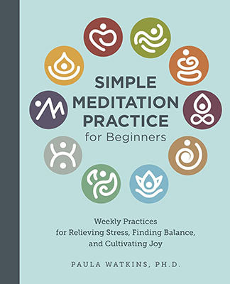 Simple Meditation Practice for Beginners book cover by Paula Watkins Ph.D. for mindfulness and stress relief