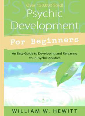 Psychic Development for Beginners book by William W. Hewitt with guide to enhancing psychic abilities
